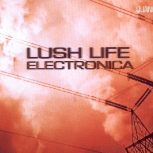 Lush Life Electronica