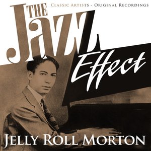 The Jazz Effect - Jelly Roll Morton