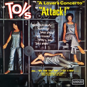 The Toys Sing "A Lover's Concerto" and "Attack!"