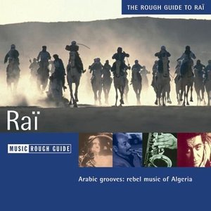 The Rough Guide to Raï