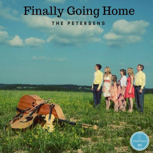 The Petersens - Finally Going Home - Zortam Music