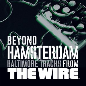 Bild für 'Beyond Hamsterdam, Baltimore Tracks from The Wire'