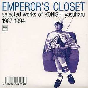 EMPEROR'S CLOSET: selected works of KONISHI yasuharu 1987-1994