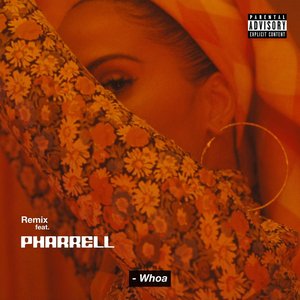 Whoa (feat. Pharrell Williams) [Remix] - Single