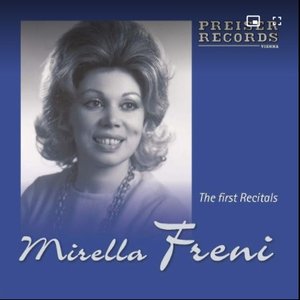 Mirella Freni - The first Recitals