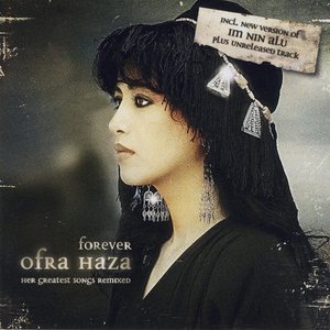 Forever Ofra Haza (Her Greatest Songs Remixed)