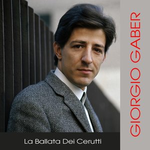 Giorgio Gaber: La Ballata del Cerutti