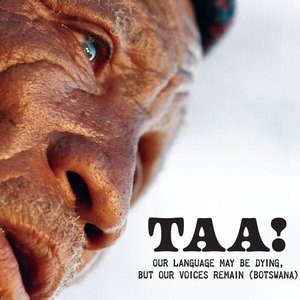 Image for 'Taa! Our Language May Be Dying, But Our Voices Remain'