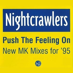 Push The Feeling On: New MK Mixes For '95