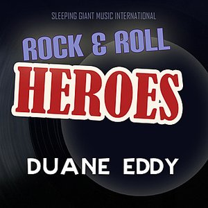 Rock 'n' Roll Heroes ... Duane Eddy