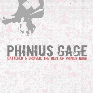 Battered & Bruised: The Best of Phinius Gage