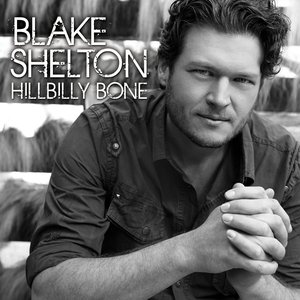 BLAKE SHELTON - Hillbilly Bone [feat. Trace Adkins] - Zortam Music