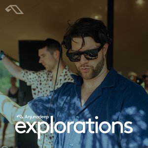 Live at Anjunadeep Explorations 2022 (DJ Mix)