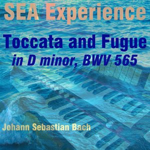 Bach: Toccata and Fugue in D Minor, BWV 565 (Sea Experience Version)