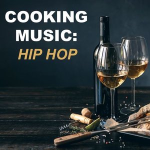 Cooking Music: Hip Hop