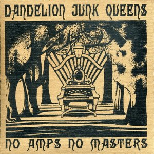 Dandelion Junk Queens