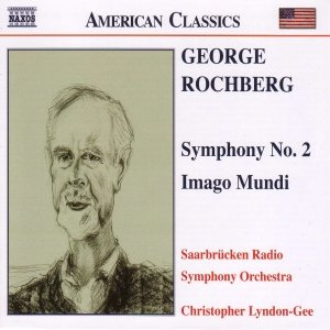 ROCHBERG: Symphony No. 2 / Imago Mundi
