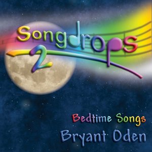 Songdrops 2: Bedtime Songs
