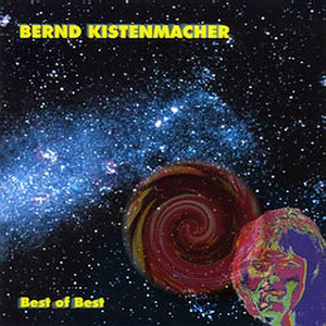 Bernd Kistenmacher - Best Of Best (My Little Universe - 5) - Zortam Music