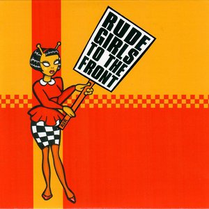 Rude Girls to the Front