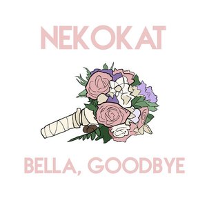 Bella, Goodbye