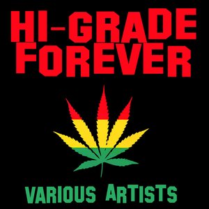 Hi-Grade Forever