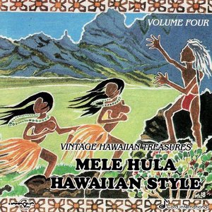 Vintage Hawaiian Treasures, Vol. 4: Mele Hula Hawaiian Style