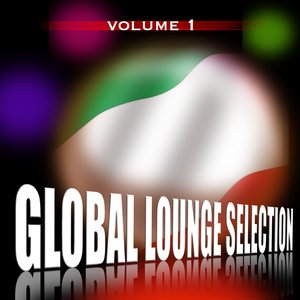 Global Lounge Selection Vol. 1