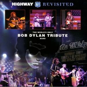 Highway 61 Revisited - A Tribute To Bob Dylan