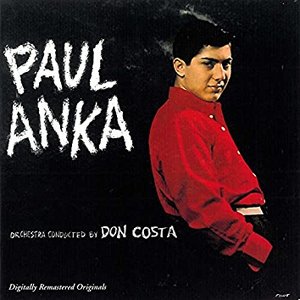 Paul Anka: Orchestra Conducted by Don Costa (Remastered)