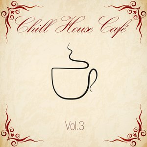 Chill House Café, Vol. 3