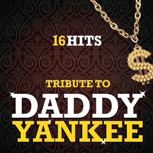 16 Hits Tribute To Daddy Yankee