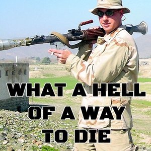 What a Hell of a Way to Die