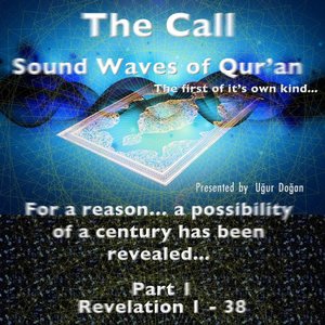 The Call: Sound Waves of Quran, Pt. 1