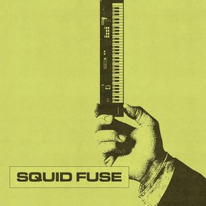 Squid Fuse