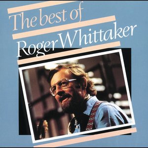 Image for 'The Best Of Roger Whittaker'