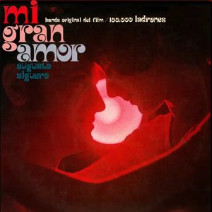 Mi Gran Amor (Banda Sonora Original de la Película “100.000 ladrones”)