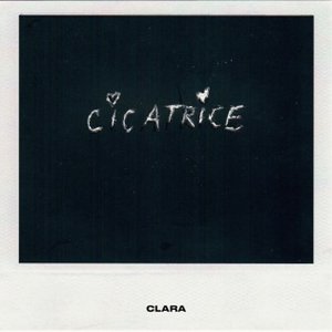 Clara - Cicatrice - Zortam Music