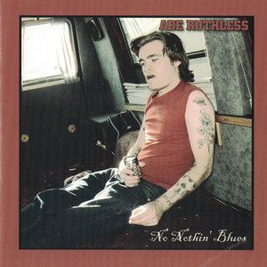 Abe Ruthless (No Nothin' Blues) - EP