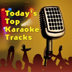 Today's Top Karaoke Tracks
