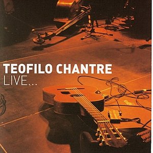 Teofilo Chantre Live...