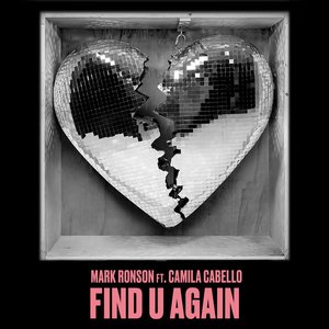 Find U Again (feat. Camila Cabello)