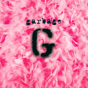Garbage (20th Anniversary Edition - 2015 Remaster)