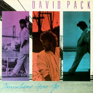 David Pack - Anywhere You Go... - Zortam Music