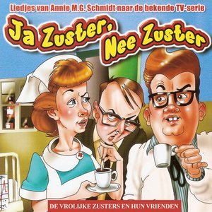 Ja Zuster, Nee Zuster