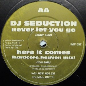 Never Let You Go / Here It Comes (Hardcore Heaven Mix)