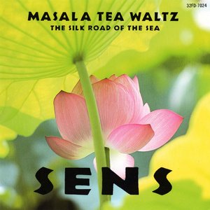 Masala Tea Waltz - The Silk Road of the Sea