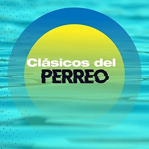 Clásicos del Perreo