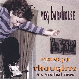 Mango Thoughts in a Meatloaf Town