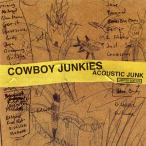 Cowboy Junkies - Acoustic Junk - Zortam Music